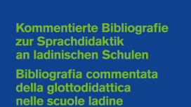 Bibliografia commentata della glottodidattica nelle scuole ladine